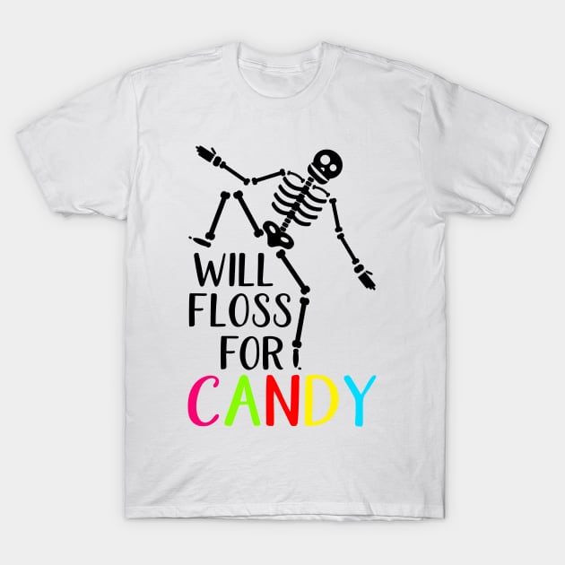 Will Floss For Candy T-Shirt by Coral Graphics